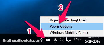 Nhấn chuột phải lên biểu tượng Pin dưới thanh taskbar chọn Power Options