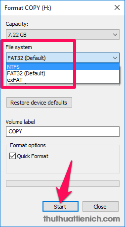 Chọn định dạng trong phần File system là NTFS rồi nhấn nút Start