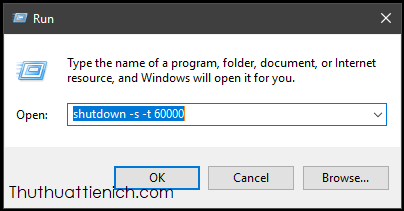 Nhập lệnh sau vào khung Open rồi nhấn phím Enter: shutdown -s -t 6000