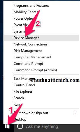 Nhấn chuột phải lên nút Start menu chọn Device Manager