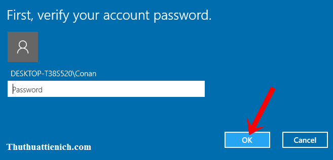 Nhập mật khẩu của máy tính rồi nhấn nút OK