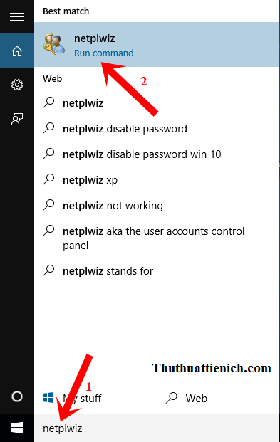 Nhập lệnh netplwiz vào khung tìm kiếm trên thanh taskbar rồi chọn netplwiz (Run command)