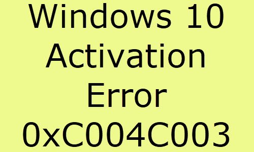 Lỗi kích hoạt Windows 10 0xC004C003
