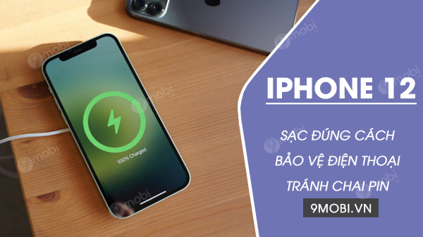 cach sac pin iphone 12 pro max dung cach