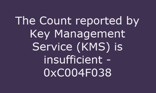 Tổng số do Dịch vụ quản lý khóa (KMS) báo cáo là không đủ 0xC004F038