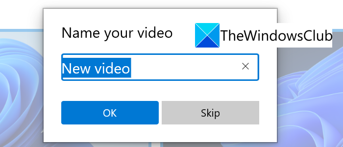 Đặt tên cho video của bạn là Windows 11