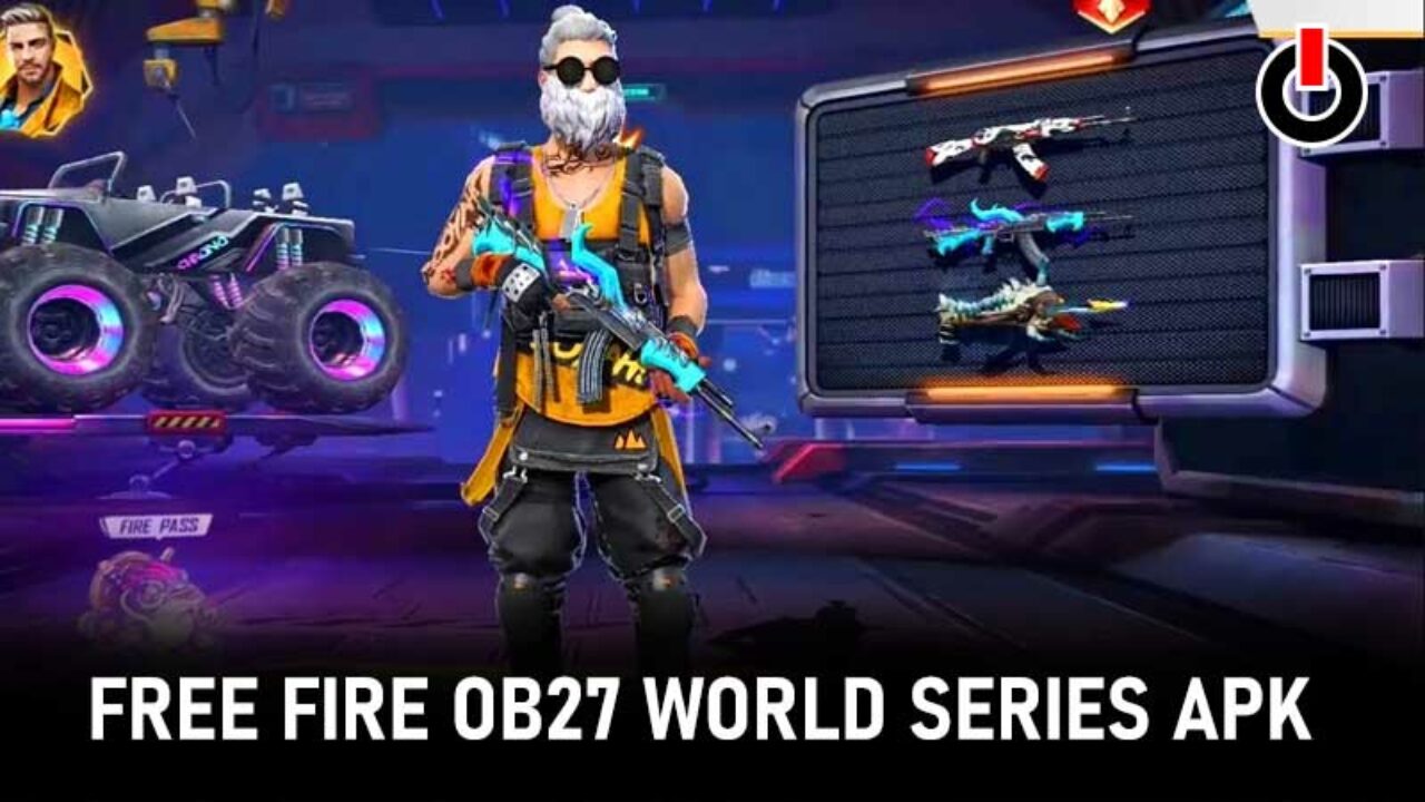 Download Free Fire OB27 World Series 2021 APK+OBB Files on Android