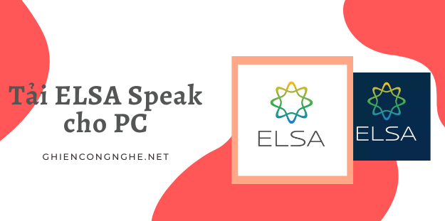 Hướng dẫn tải phần mềm ELSA Speak cho máy tính để con học tiếng Anh trên màn hình lớn 1