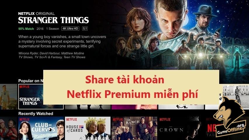 Share tai khoan Netflix Premium mien phi xem phim video