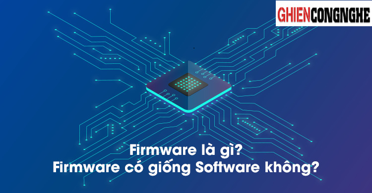Firmware là gì?