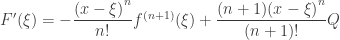 F'(xi )=-{ dfrac{{{(x-xi )}^{n}}}{n!}}{{f}^{(n+1)}}(xi )+{ dfrac{(n+1){{(x-xi )}^{n}}}{(n+1)!}}Q 