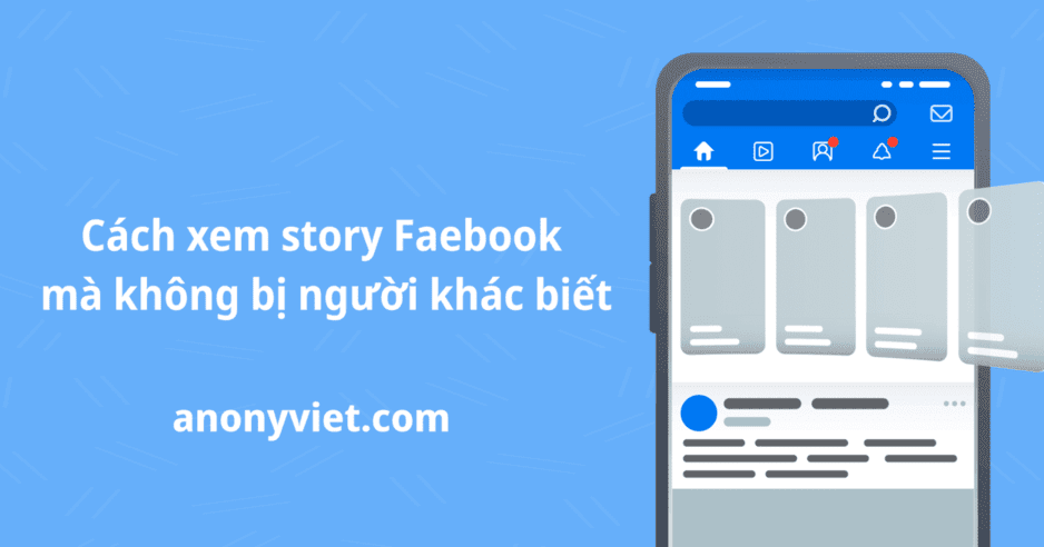 Cách xem story Facebook mà không bị người khác biết
