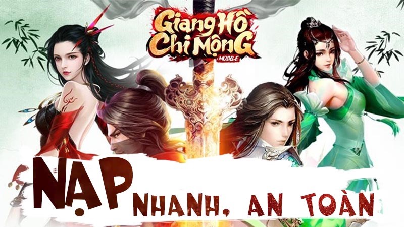 6 cach nap the game Giang Ho Chi Mong don