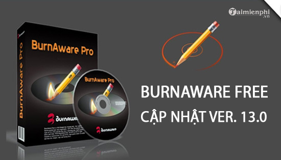 Ban cap nhat BurnAware Free 130