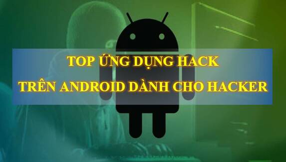 TOP UNG DUNG HACK TREN ANDROID