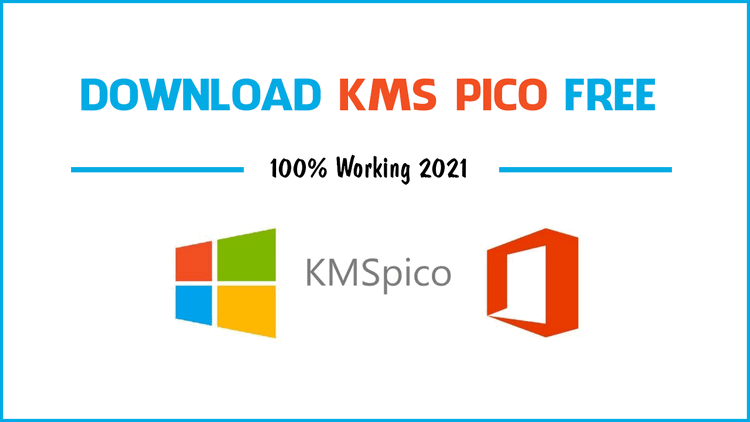 KMSPico 2021 - – Kích hoạt windows và MS office