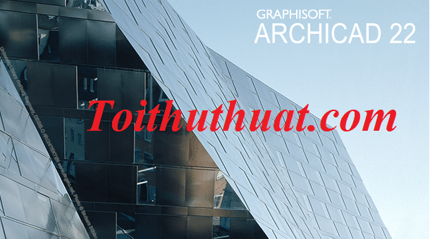 Tải ArchiCAD 22 Full Activate