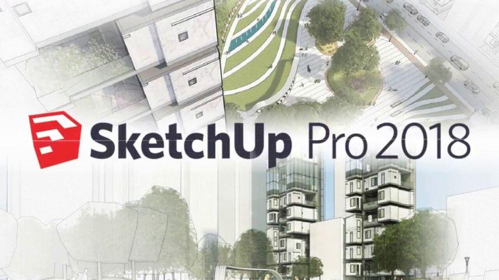 Phần mềm thiết kế 3D SketchUp Pro 2018